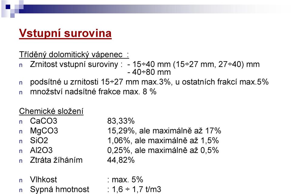 5% množství nadsítné frakce max.