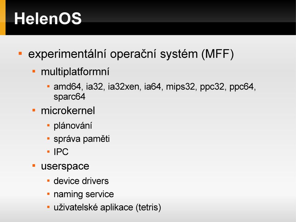 mips32, ppc32, ppc64, sparc64 plánování správa paměti