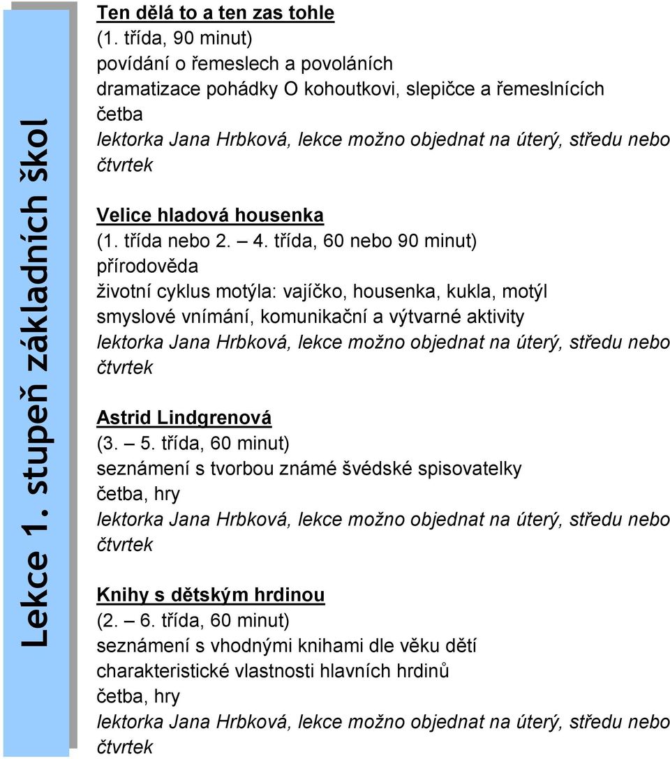 třída nebo 2. 4.