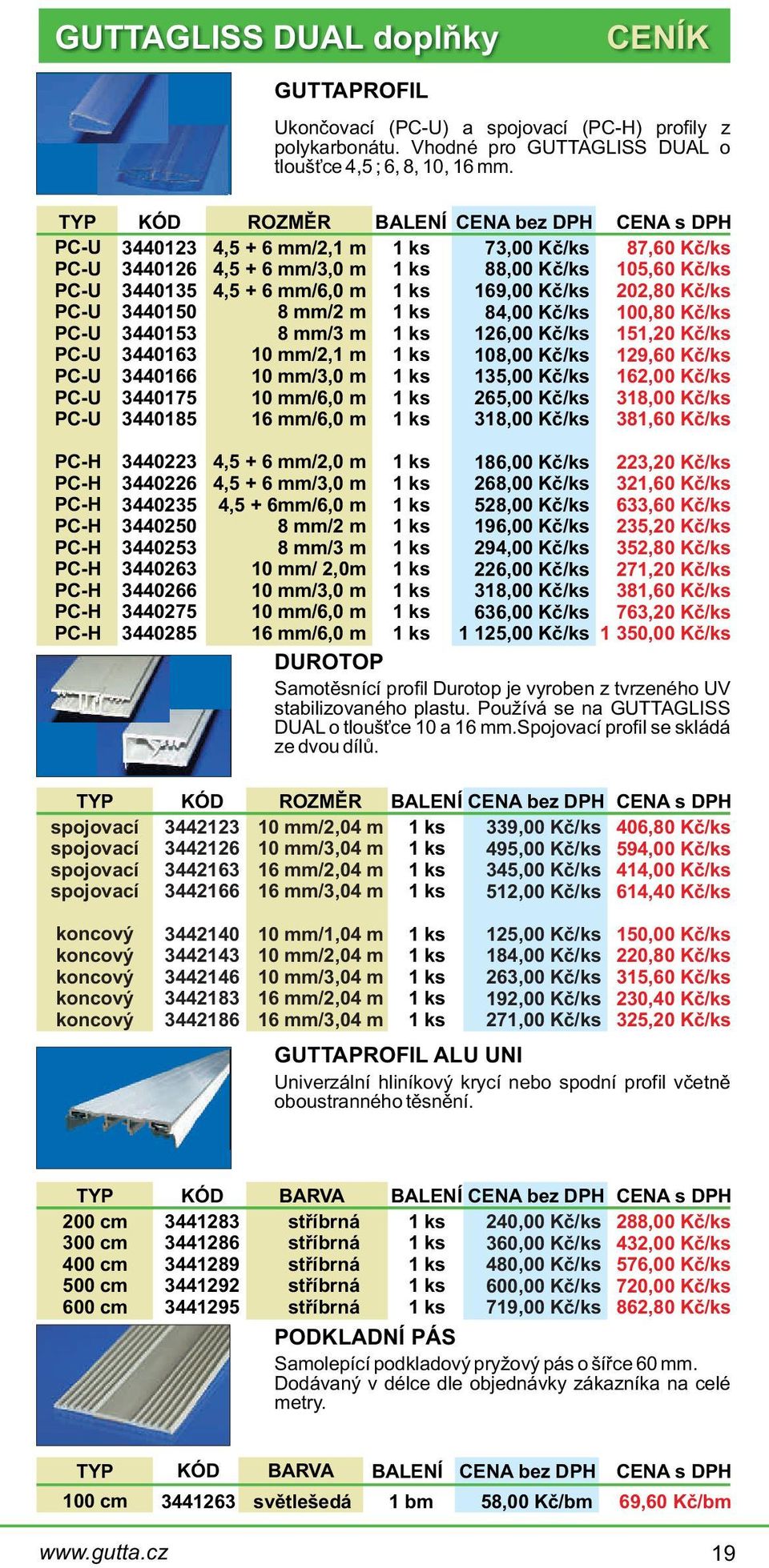 mm/3,0 m 10 mm/6,0 m /6,0 m 73,00 Kè/ks 88,00 Kè/ks 169,00 Kè/ks 84,00 Kè/ks 16,00 Kè/ks 108,00 Kè/ks 135,00 Kè/ks 65,00 Kè/ks 318,00 Kè/ks 87,60 Kè/ks 105,60 Kè/ks 0,80 Kè/ks 100,80 Kè/ks 151,0