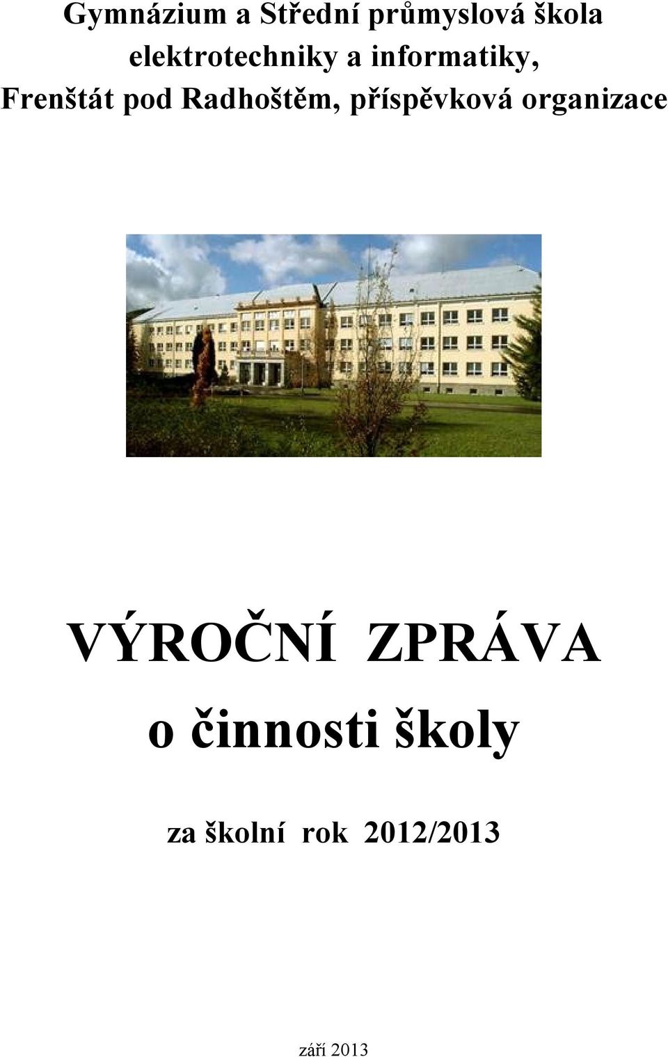 Radhoštěm, příspěvková organizace VÝROČNÍ