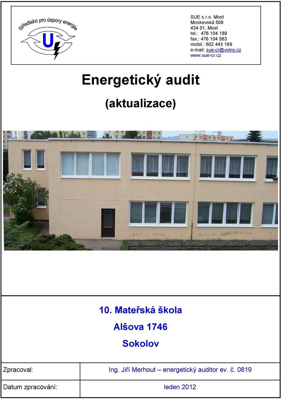 volny.cz www.sue-cr.cz Energetický audit (aktualizace) 10.