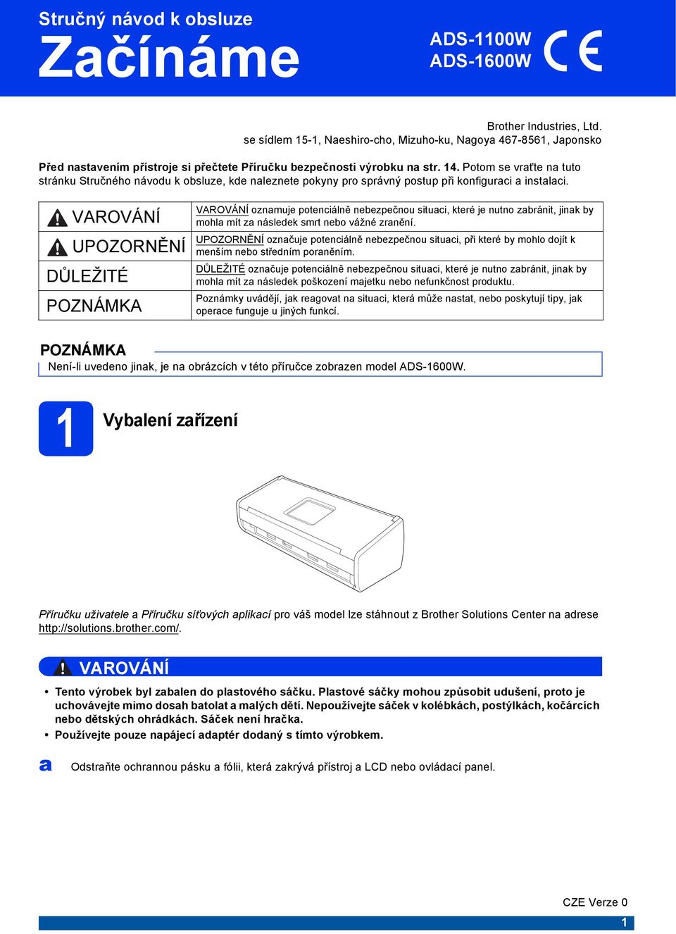 Potom se vraťte na tuto stránku Stručného návodu k obsluze, kde naleznete pokyny pro správný postup při konfiguraci a instalaci.