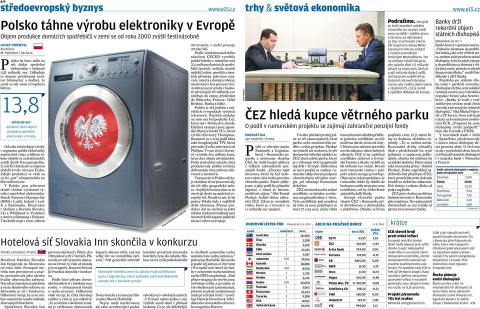 Odhaduje to domácí průzkumný institut Infomarket a dodává, že země se tak stane evropským lídrem.