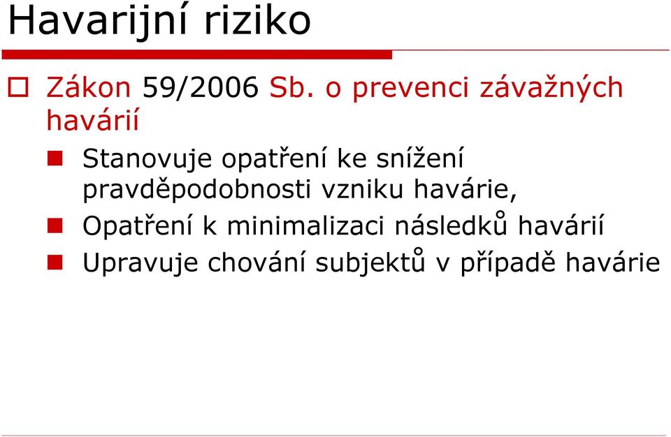 snížení pravděpodobnosti vzniku havárie, Opatření k