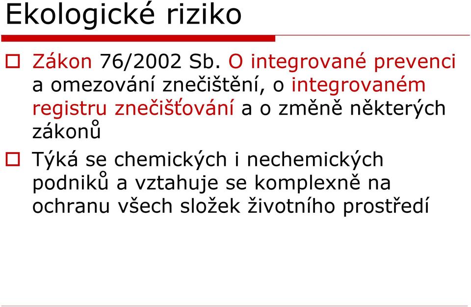 registru znečišťování a o změně některých zákonů Týká se