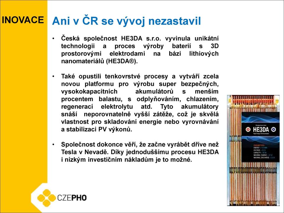 chlazením, regenerací elektrolytu atd.