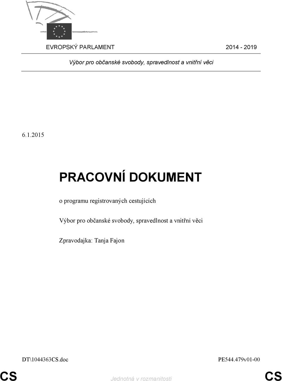 2015 PRACOVNÍ DOKUMENT o programu registrovaných cestujících Výbor pro