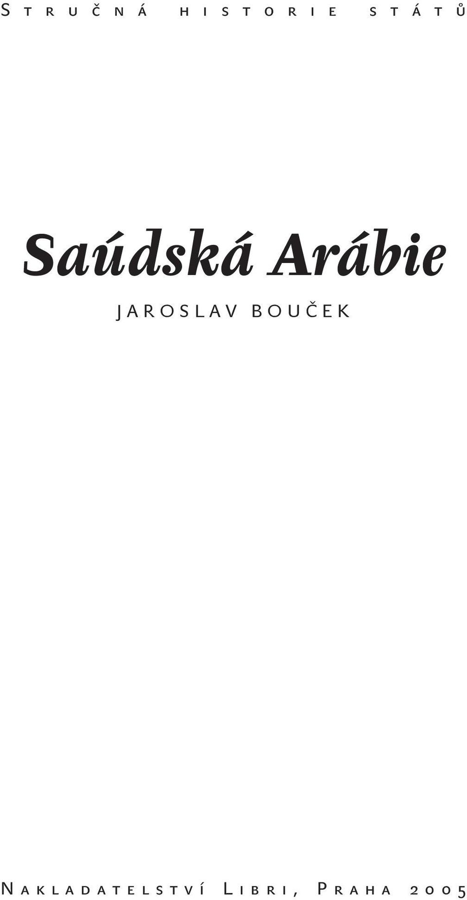 Arábie JAROSLAV BOUČ EK