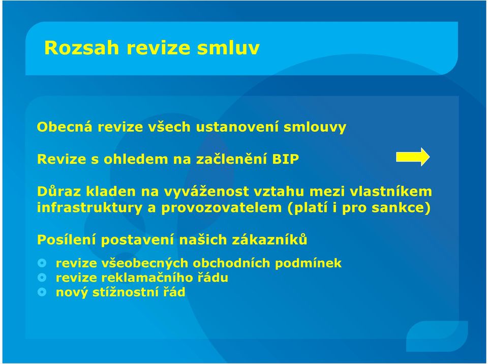 a provozovatelem (platí i pro sankce) Posílení postavení našich zákazníků