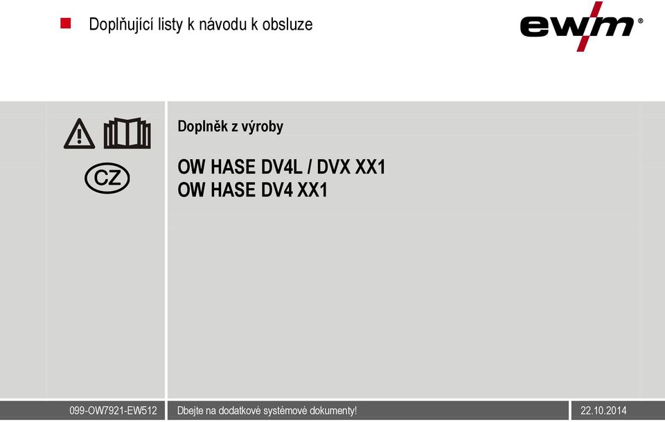 DV4L / DVX XX1 OW HASE DV4 XX1