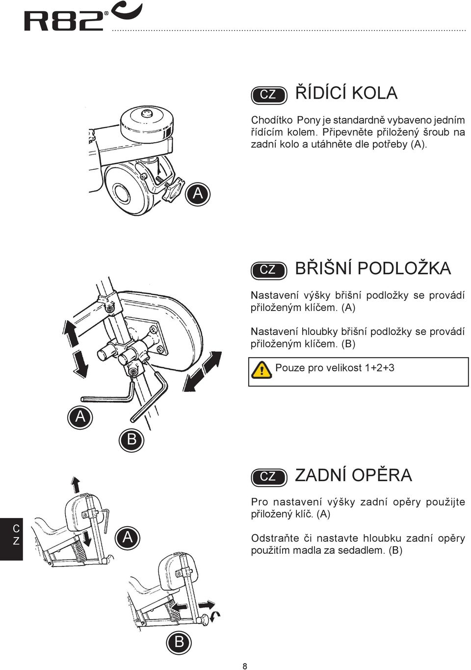 ŘIŠNÍ PODLOŽK Nastavení výšky břišní podložky se provádí přiloženým klíčem.