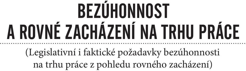 faktické požadavky bezúhonnosti