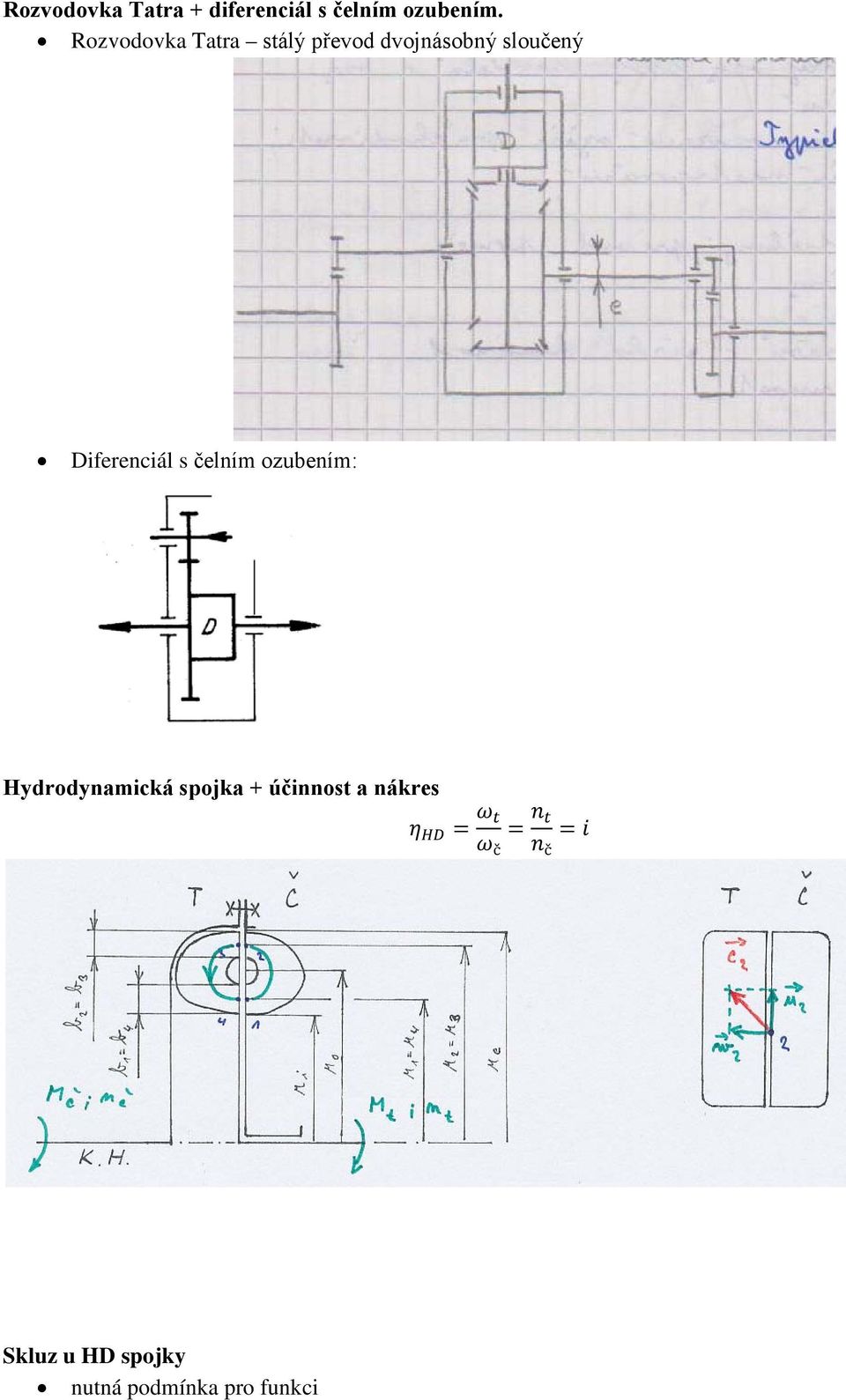 Difereniál s čelním ozubením: Hydrodynamiá spoja +