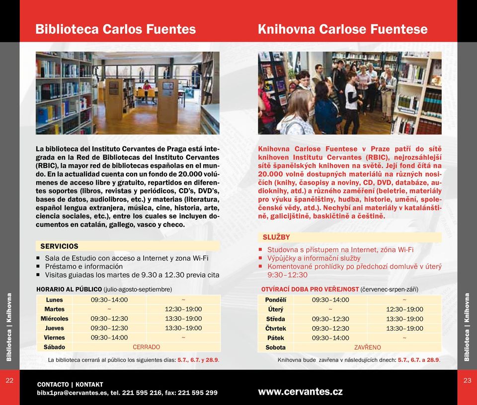 000 volúmenes de acceso libre y gratuito, repartidos en diferentes soportes (libros, revistas y periódicos, CD s, DVD s, bases de datos, audiolibros, etc.