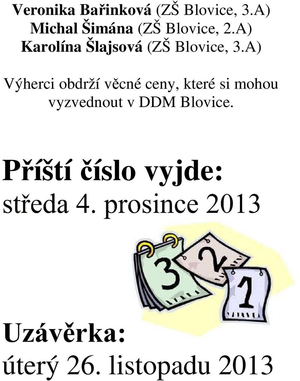 A) Karolína Šlajsová (ZŠ Blovice, 3.