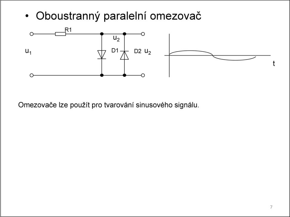 2 t Omezovače lze použít