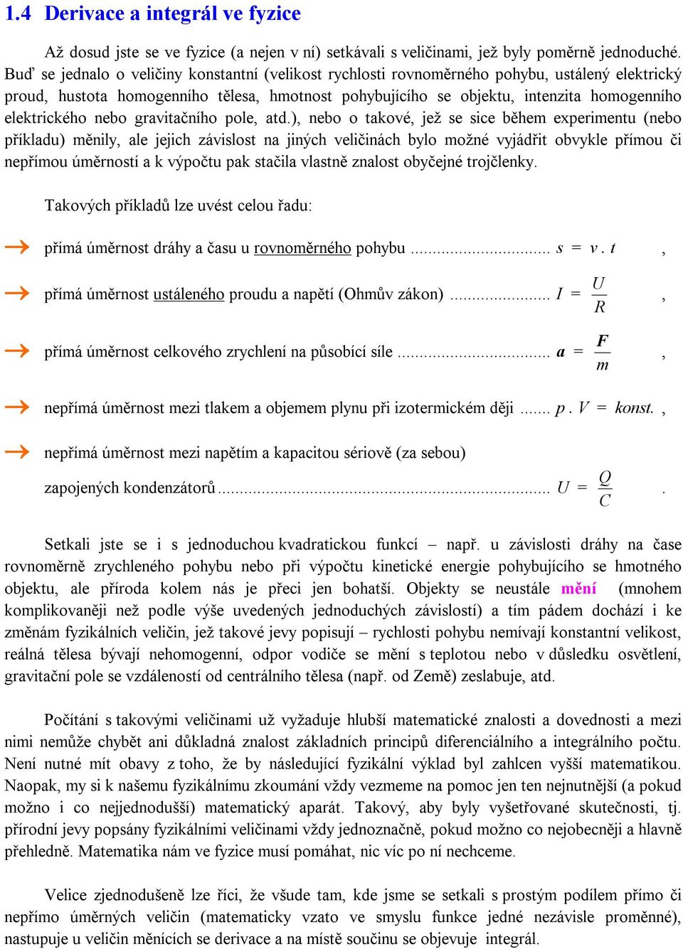 elektrického nebo gravitačního pole, atd.