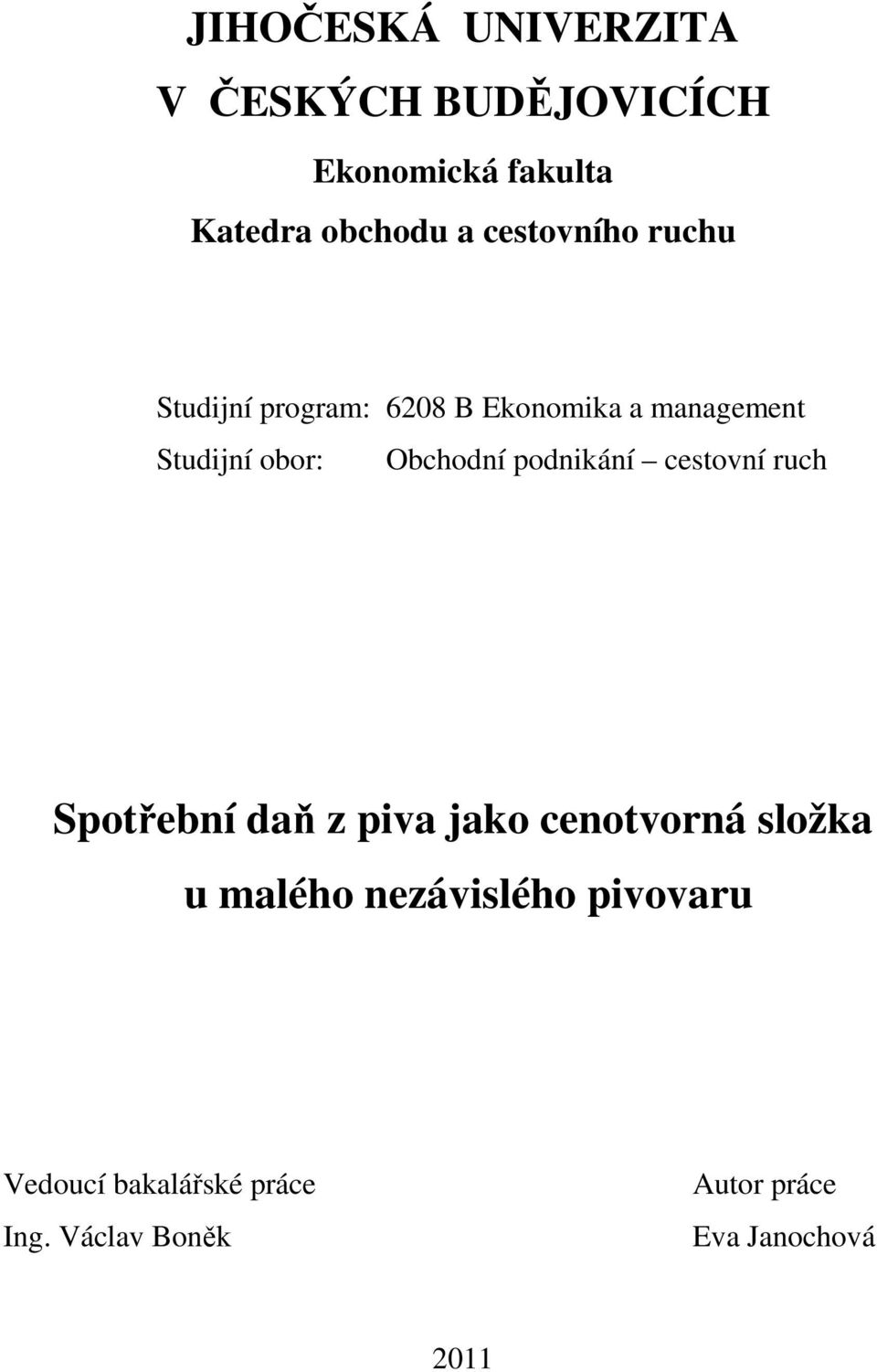 Obchodní podnikání cestovní ruch Spotřební daň z piva jako cenotvorná složka u malého