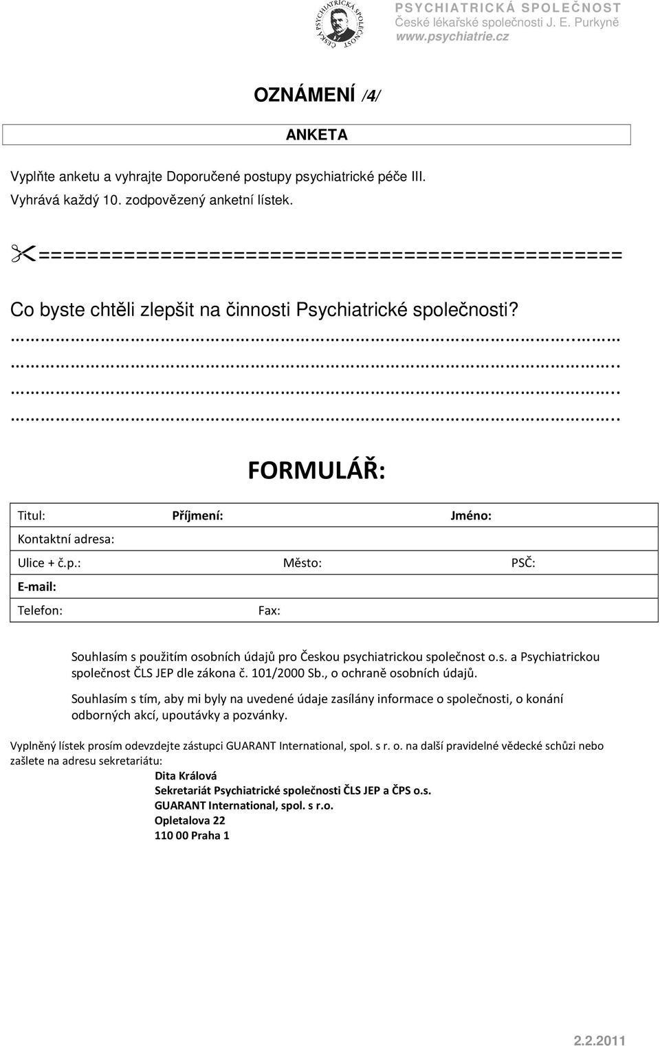 s. a Psychiatrickou společnost ČLS JEP dle zákona č. 101/2000 Sb., o ochraně osobních údajů.