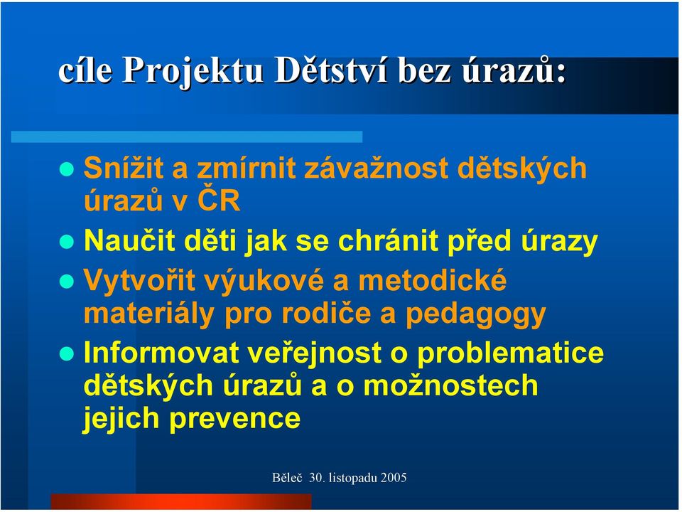 výukové a metodické materiály pro rodiče a pedagogy Informovat