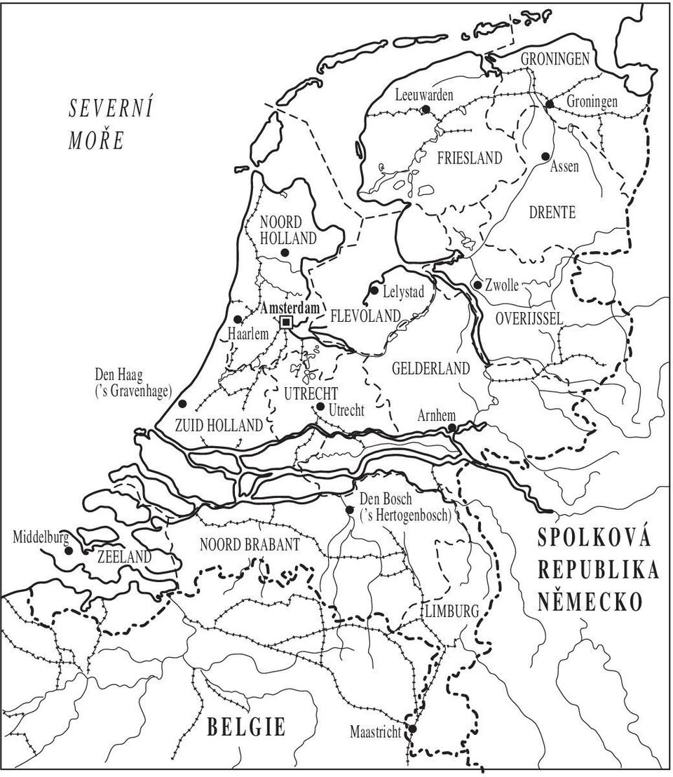 Lelystad FLEVOLAND GELDERLAND Arnhem Zwolle DRENTE OVERIJSSEL Middelburg ZEELAND