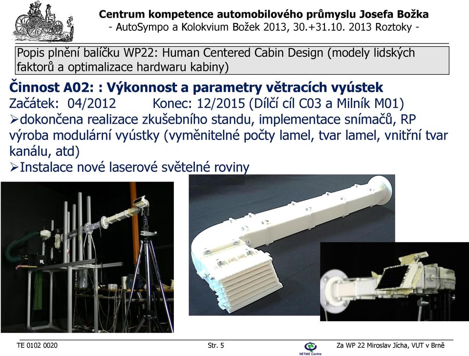 RP výroba modulární vyústky (vyměnitelné počty lamel, tvar lamel, vnitřní tvar kanálu,