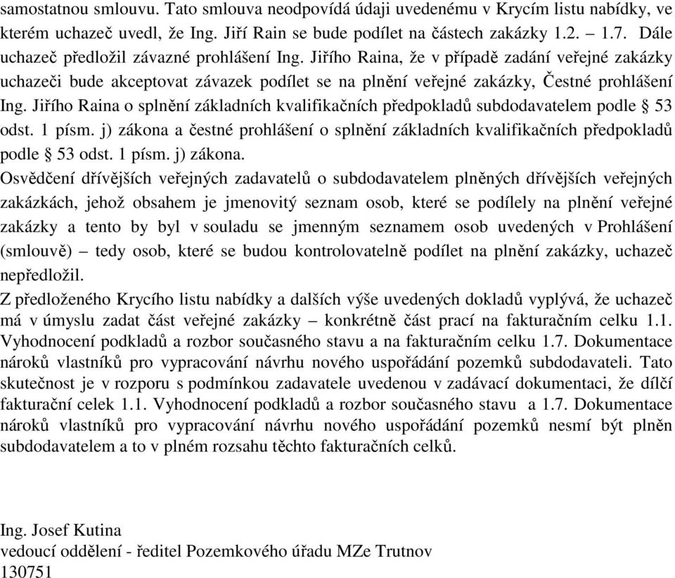 Jiřího Raina o splnění základních kvalifikačních předpokladů subdodavatelem podle 53 odst. 1 písm. j) zákona 