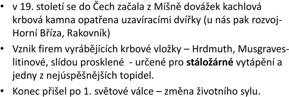 krbové vložky Hrdmuth, Musgraveslitinové, slídou prosklené - určené pro stáložárné