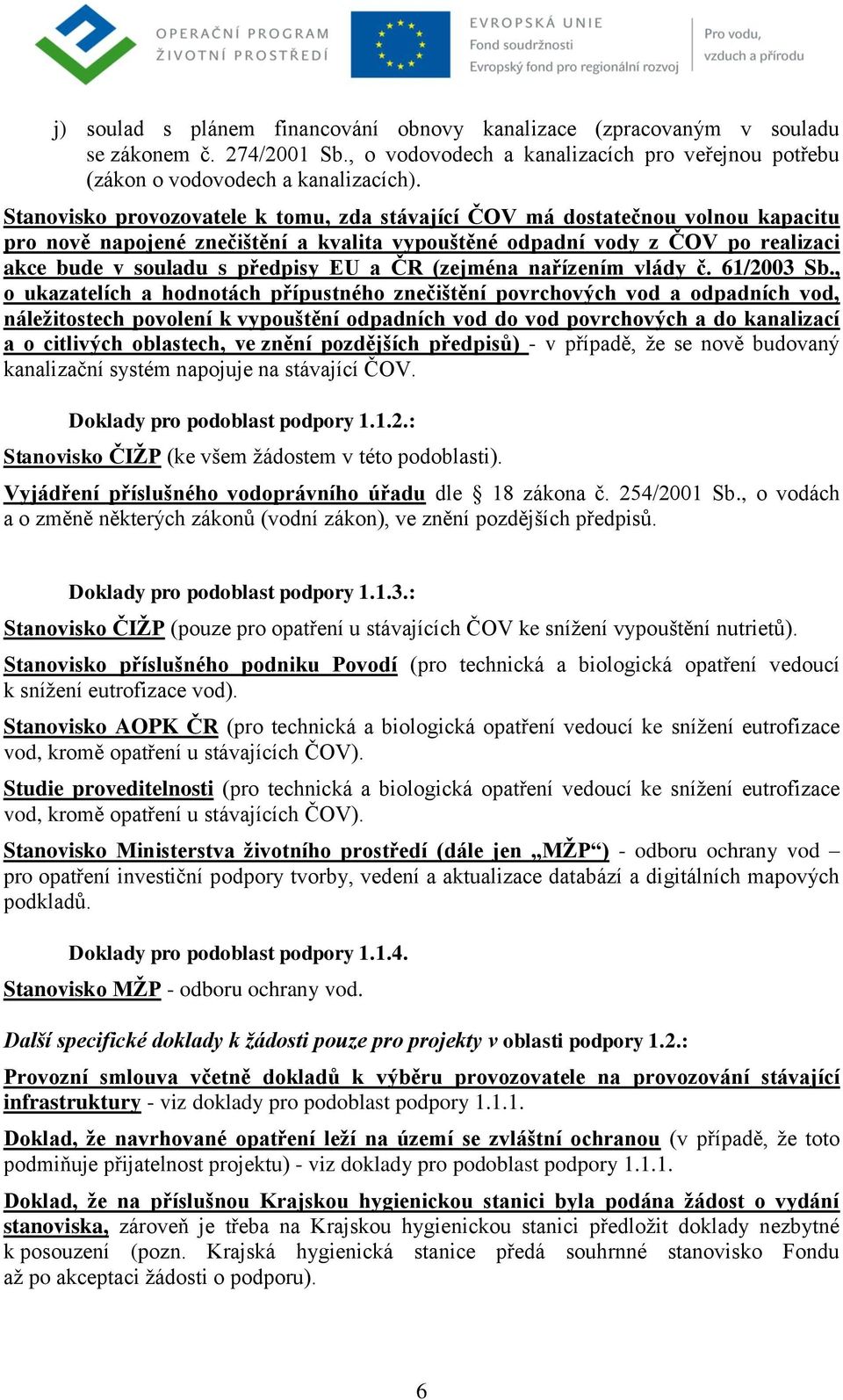 ČR (zejména nařízením vlády č. 61/2003 Sb.