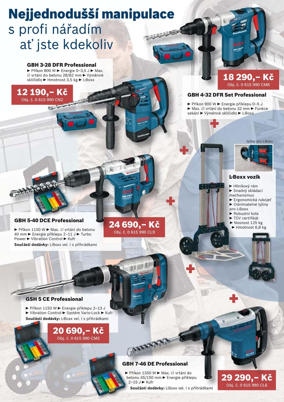 vrtání do betonu 32 mm Funkce sekání Výměnné sklíčidlo L-Boxx lyžiny pro L-Boxx L-Boxx vozík GBH 5-40 DCE Professional Příkon 1150 W Max.