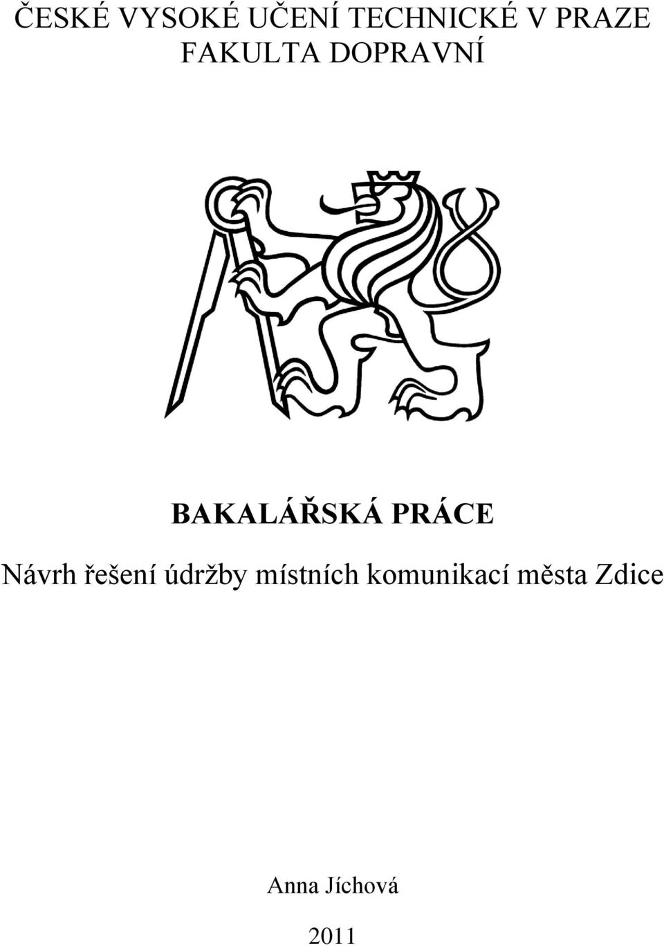 PRÁCE Návrh řešení údržby místních