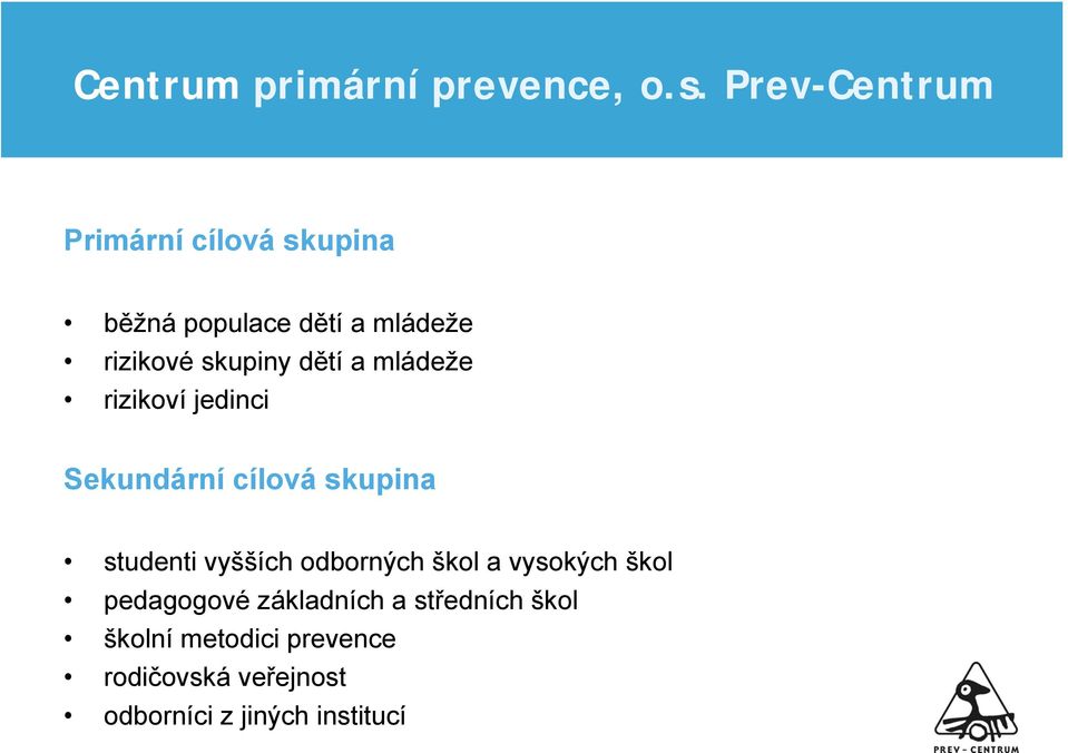 vyšších odborných škol a vysokých škol pedagogové základních a středních