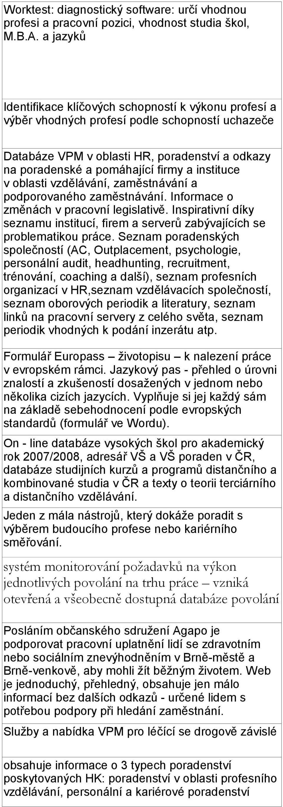 instituce v oblasti vzdělávání, zaměstnávání a podporovaného zaměstnávání. Informace o změnách v pracovní legislativě.