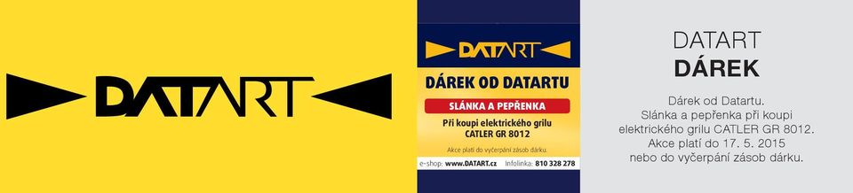 cz Infolinka: 810 328 278 DATART DÁREK Dárek od Datartu.
