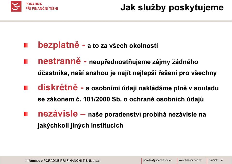 nakládáme plně v souladu se zákonem č. 101/2000 Sb.