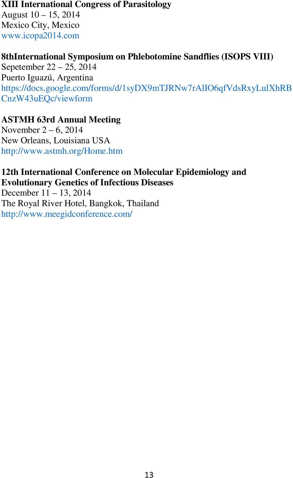 com/forms/d/1sydx9mtjrnw7ralio6qfvdsrxylulxhrb CnzW43uEQc/viewform ASTMH 63rd Annual Meeting November 2 6, 2014 New Orleans, Louisiana USA http://www.