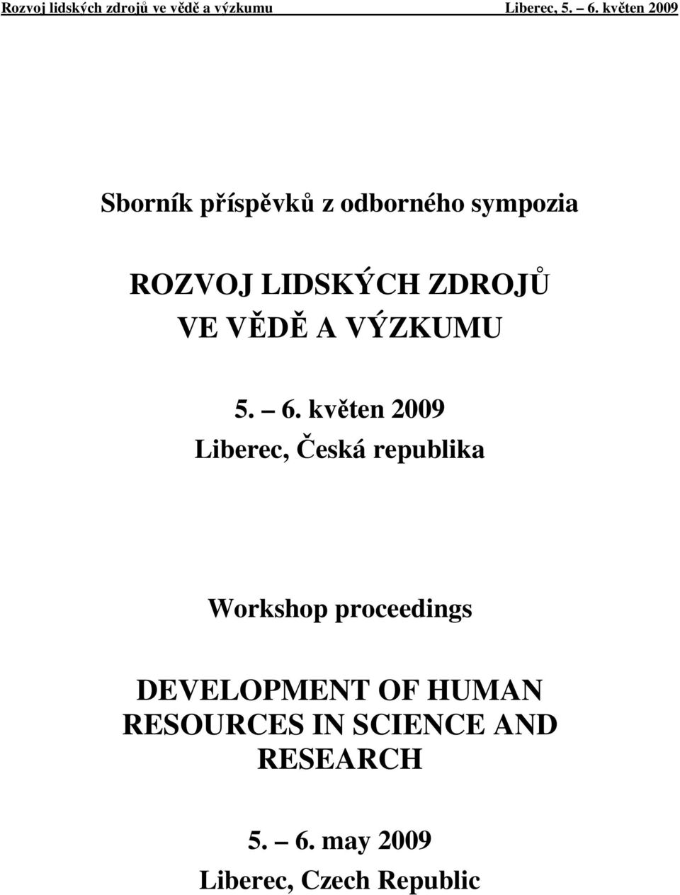 květen 2009 Liberec, Česká republika Workshop proceedings