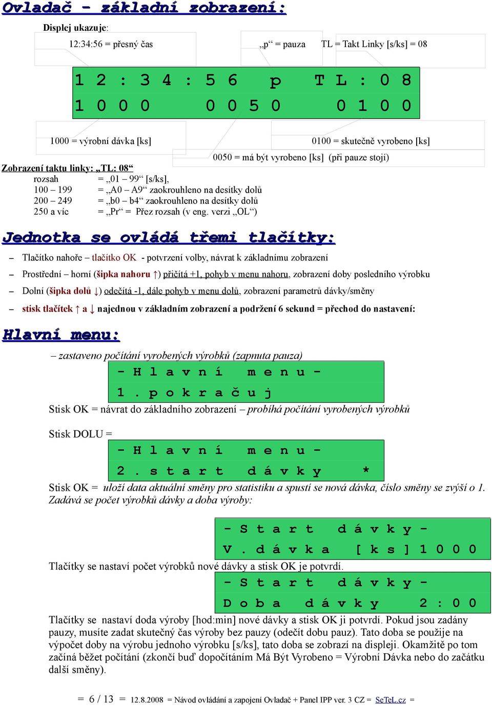 desítky dolů 250 a víc = Pr = Přez rozsah (v eng.