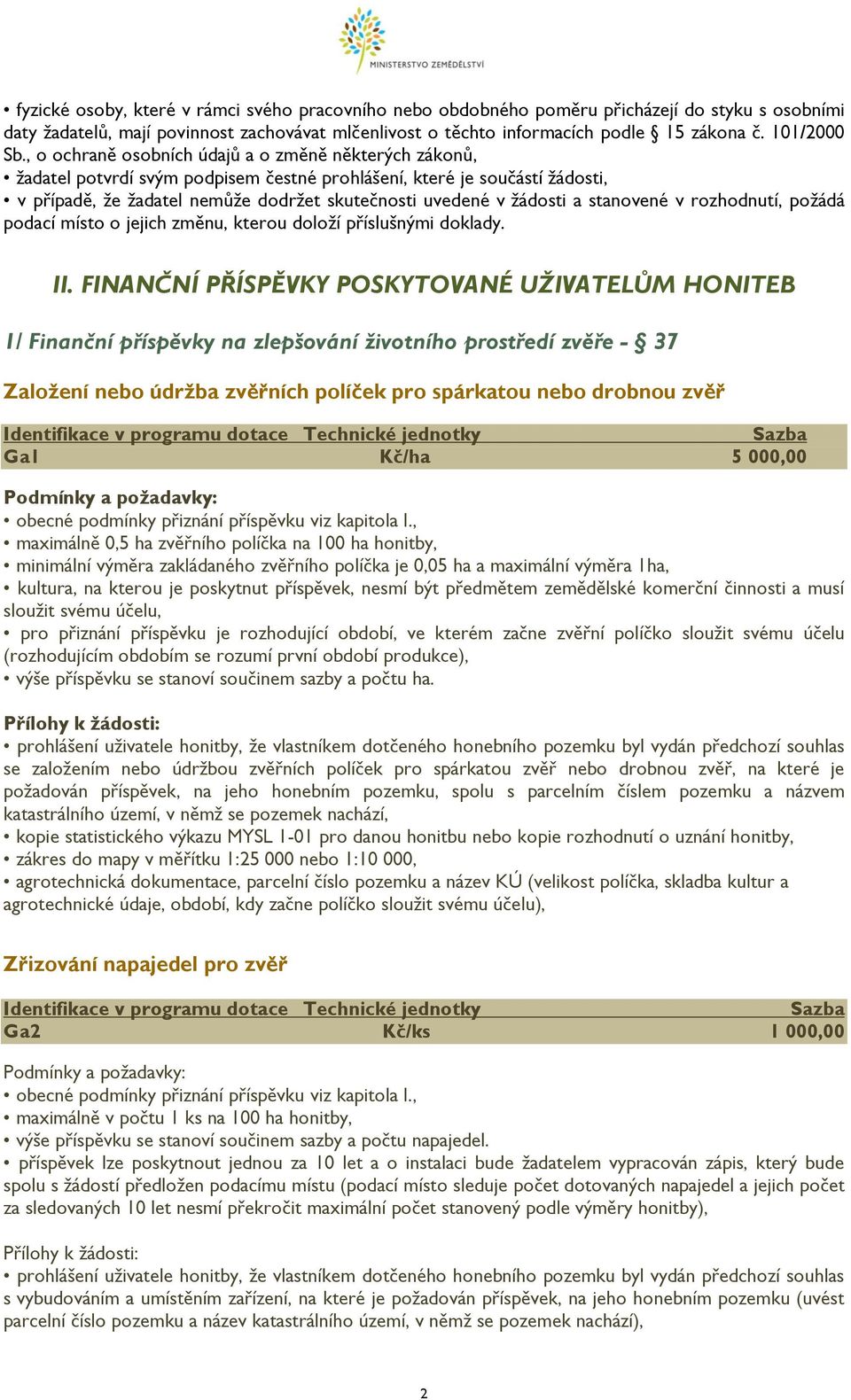 rozhodnutí, požádá podcí místo o jejich změnu, kterou doloží příslušnými dokldy. II.