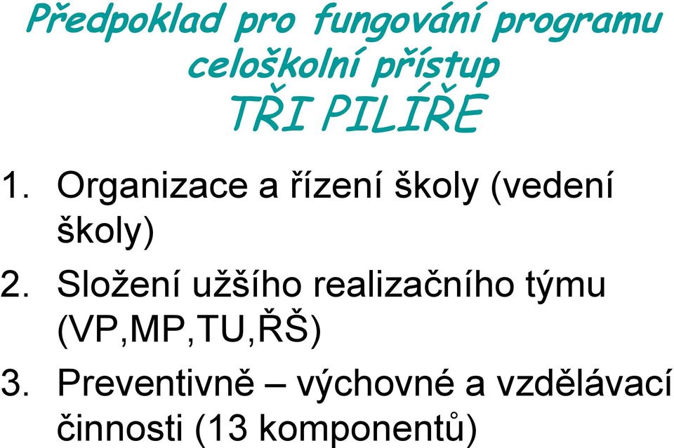 Organizace a řízení školy (vedení školy) 2.