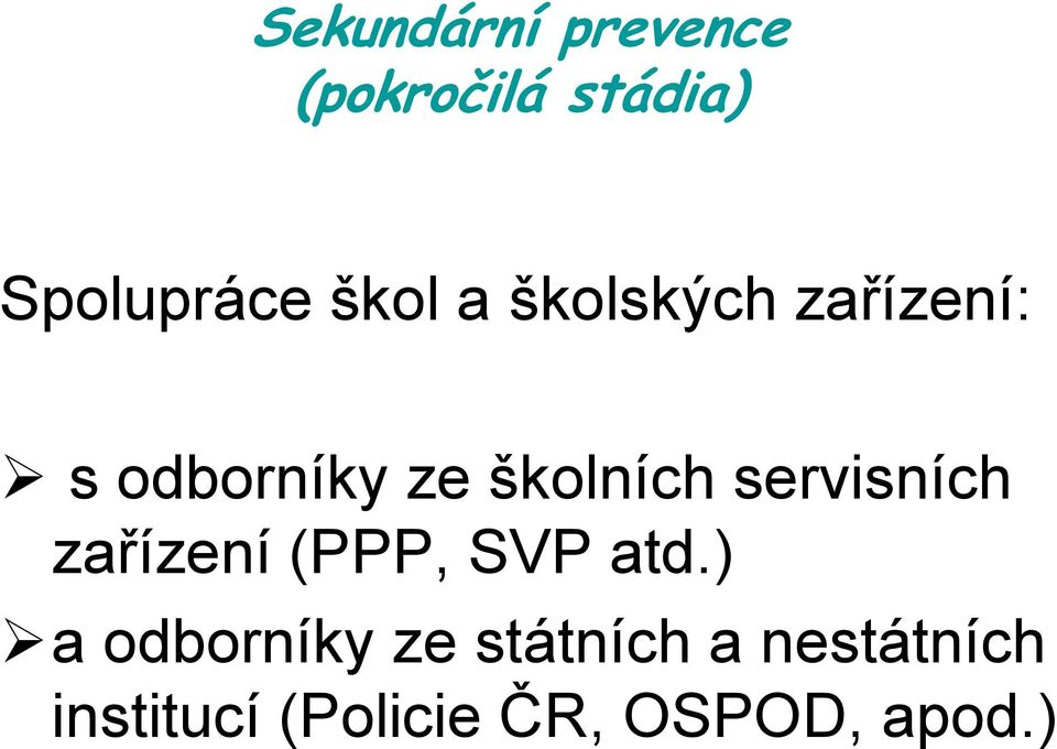 servisních zařízení (PPP, SVP atd.