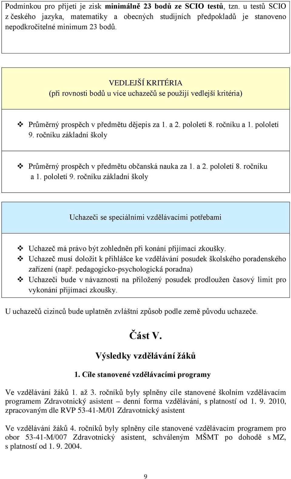 ročníku základní školy Průměrný prospěch v předmětu občanská nauka za 1. a 2. pololetí 8. ročníku a 1. pololetí 9.