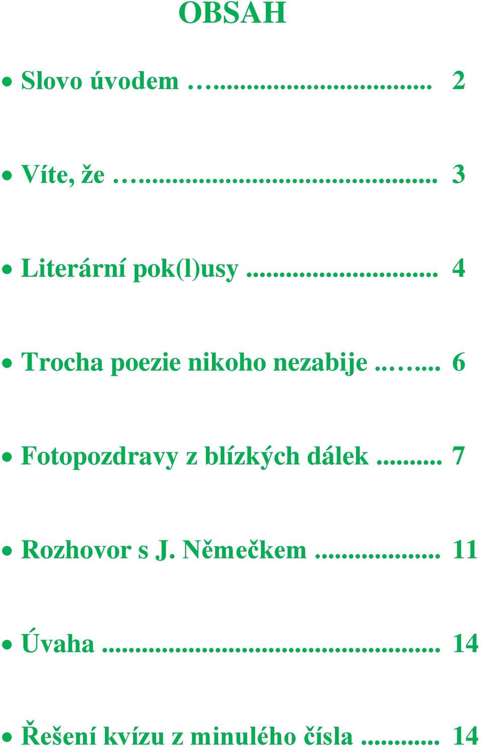 .. 4 Trocha poezie nikoho nezabije.