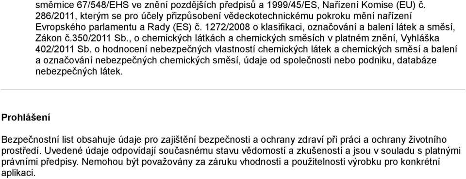 350/2011 Sb., o chemických látkách a chemických směsích v platném znění, Vyhláška 402/2011 Sb.