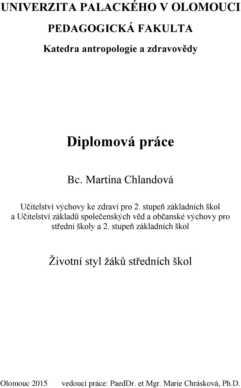 stupeň základních škol a Učitelství základů společenských věd a občanské výchovy pro střední