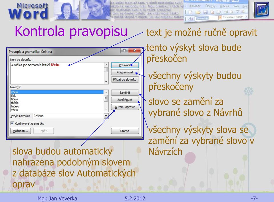 z Návrhů slova budou automaticky nahrazena podobným slovem z databáze slov