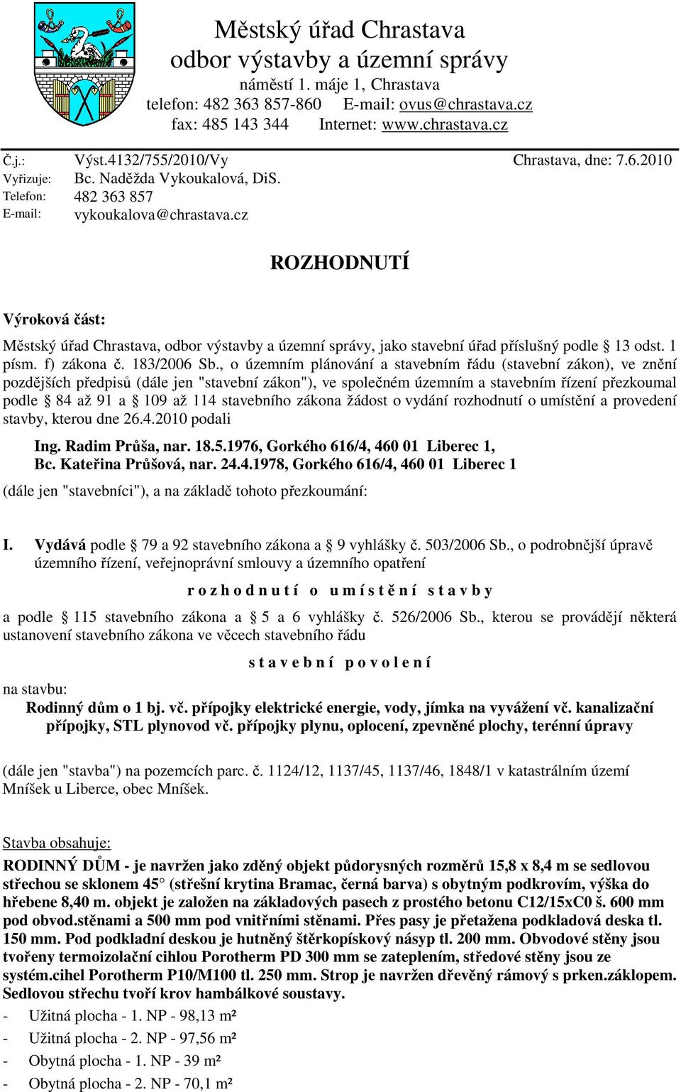 1 písm. f) zákona č. 183/2006 Sb.