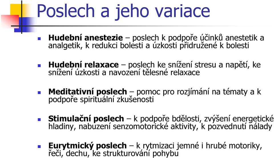 pro rozjímání na tématy a k podpoře spirituální zkušenosti Stimulační poslech k podpoře bdělosti, zvýšení energetické hladiny,