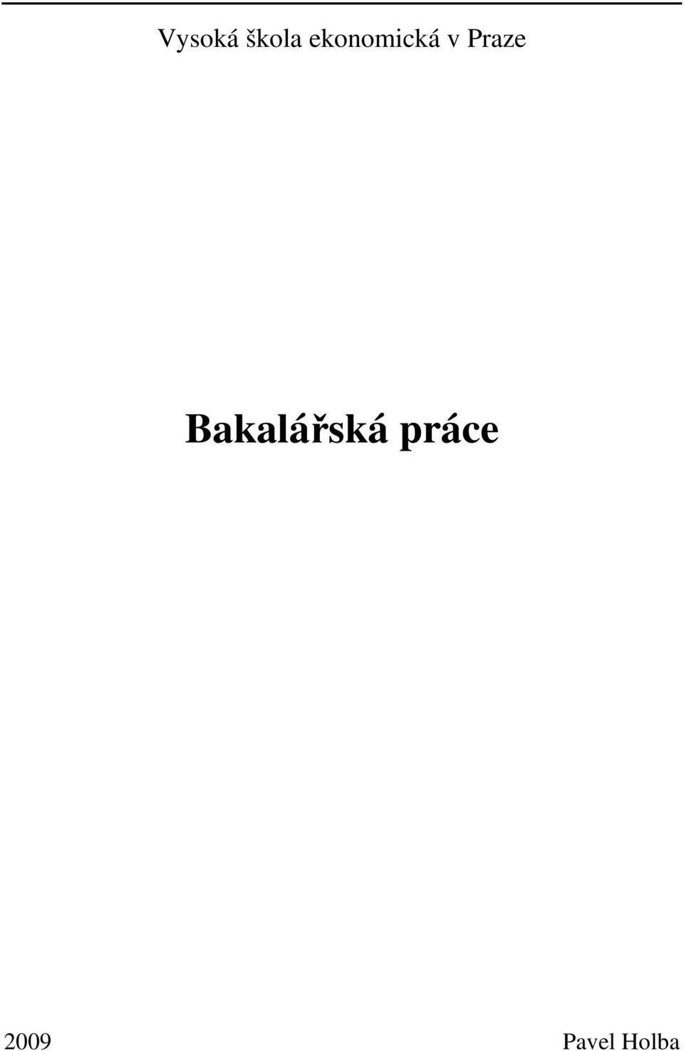 Praze Bakalářská